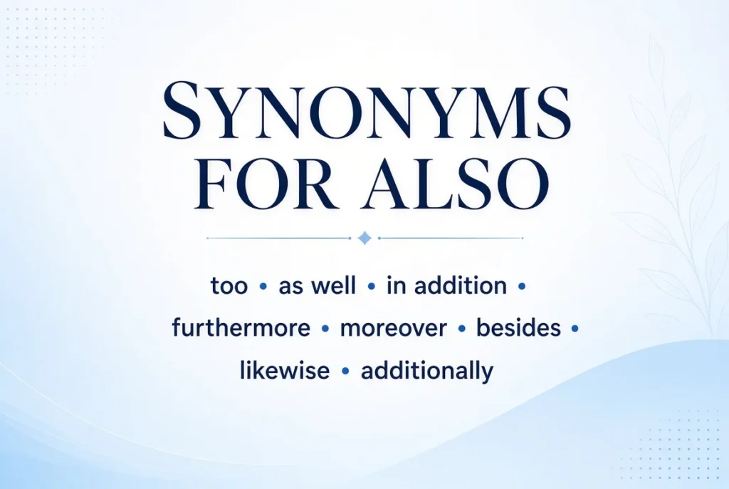 what is a synonym for also